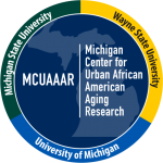 MCUAAAR: Michigan Center for Urban African American Aging Research